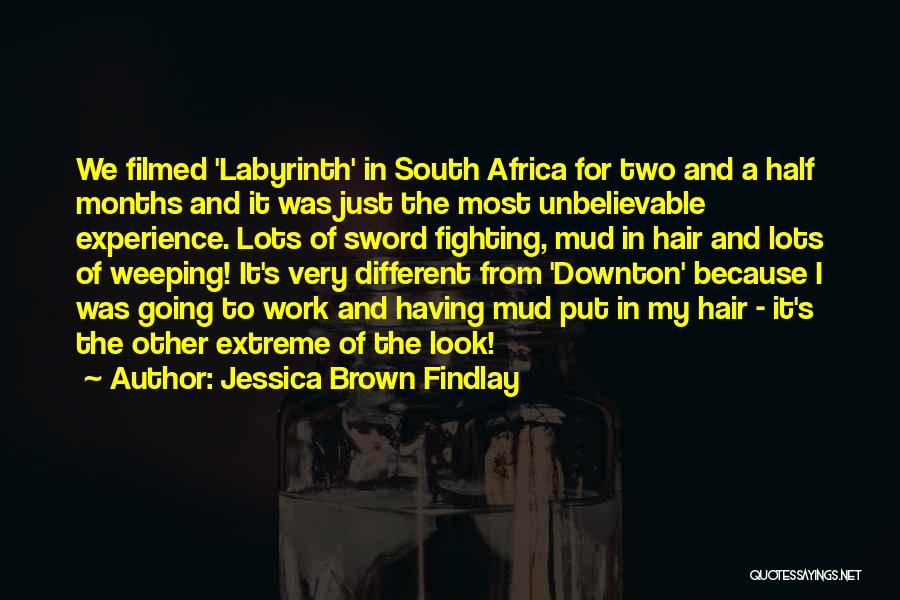 Jessica Brown Findlay Quotes: We Filmed 'labyrinth' In South Africa For Two And A Half Months And It Was Just The Most Unbelievable Experience.
