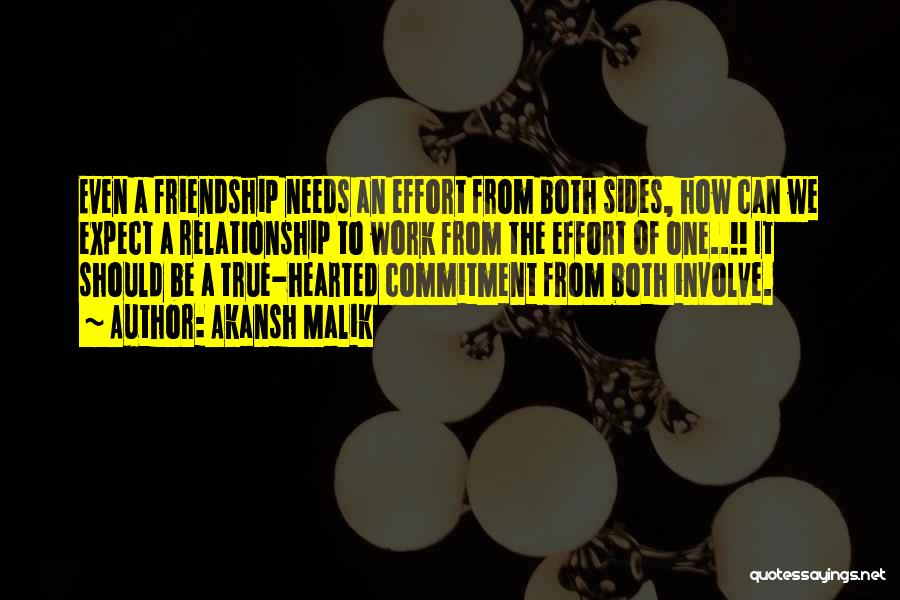 Akansh Malik Quotes: Even A Friendship Needs An Effort From Both Sides, How Can We Expect A Relationship To Work From The Effort