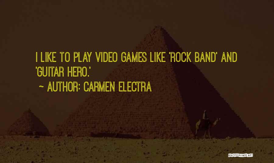 Carmen Electra Quotes: I Like To Play Video Games Like 'rock Band' And 'guitar Hero.'