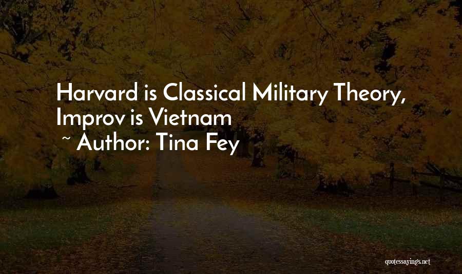 Tina Fey Quotes: Harvard Is Classical Military Theory, Improv Is Vietnam