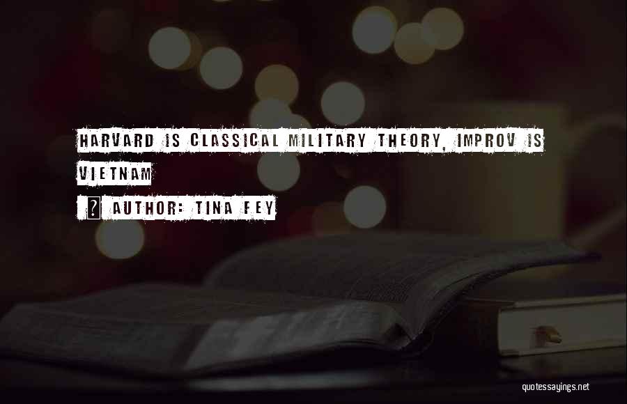 Tina Fey Quotes: Harvard Is Classical Military Theory, Improv Is Vietnam