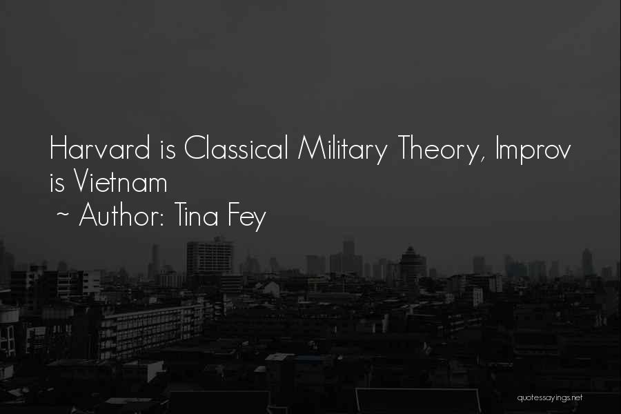 Tina Fey Quotes: Harvard Is Classical Military Theory, Improv Is Vietnam