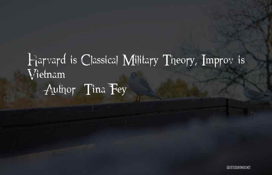 Tina Fey Quotes: Harvard Is Classical Military Theory, Improv Is Vietnam