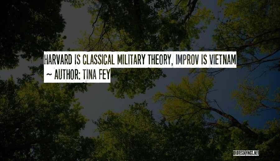 Tina Fey Quotes: Harvard Is Classical Military Theory, Improv Is Vietnam