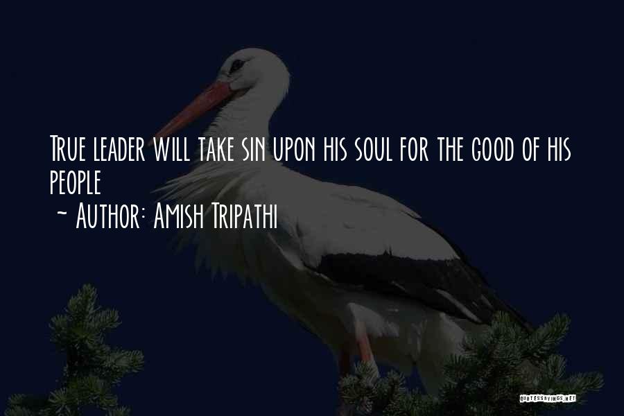 Amish Tripathi Quotes: True Leader Will Take Sin Upon His Soul For The Good Of His People