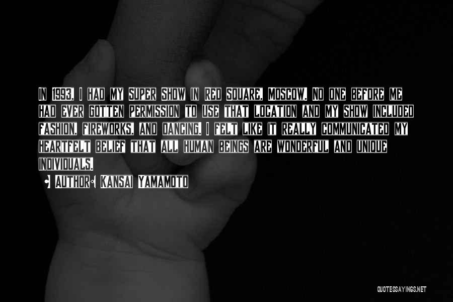 Kansai Yamamoto Quotes: In 1993, I Had My Super Show In Red Square, Moscow. No One Before Me Had Ever Gotten Permission To