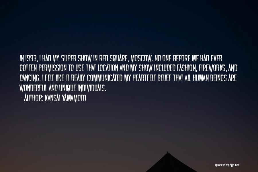 Kansai Yamamoto Quotes: In 1993, I Had My Super Show In Red Square, Moscow. No One Before Me Had Ever Gotten Permission To