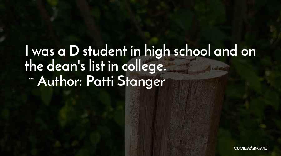 Patti Stanger Quotes: I Was A D Student In High School And On The Dean's List In College.