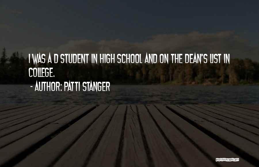 Patti Stanger Quotes: I Was A D Student In High School And On The Dean's List In College.