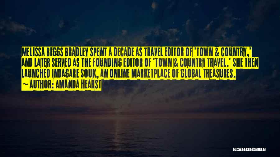 Amanda Hearst Quotes: Melissa Biggs Bradley Spent A Decade As Travel Editor Of 'town & Country,' And Later Served As The Founding Editor