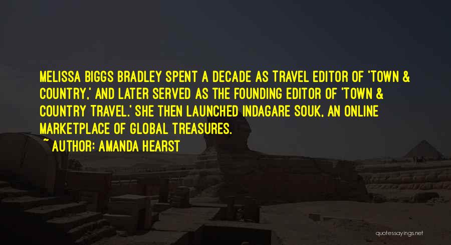 Amanda Hearst Quotes: Melissa Biggs Bradley Spent A Decade As Travel Editor Of 'town & Country,' And Later Served As The Founding Editor