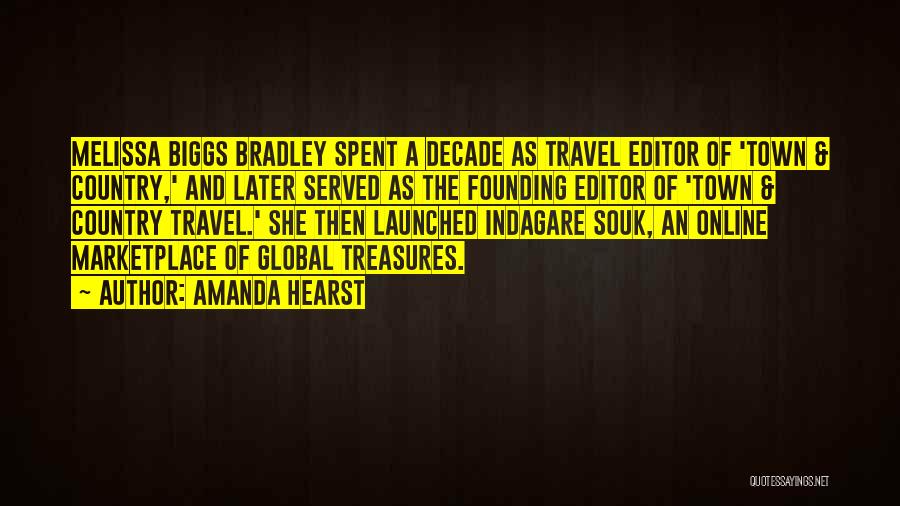 Amanda Hearst Quotes: Melissa Biggs Bradley Spent A Decade As Travel Editor Of 'town & Country,' And Later Served As The Founding Editor