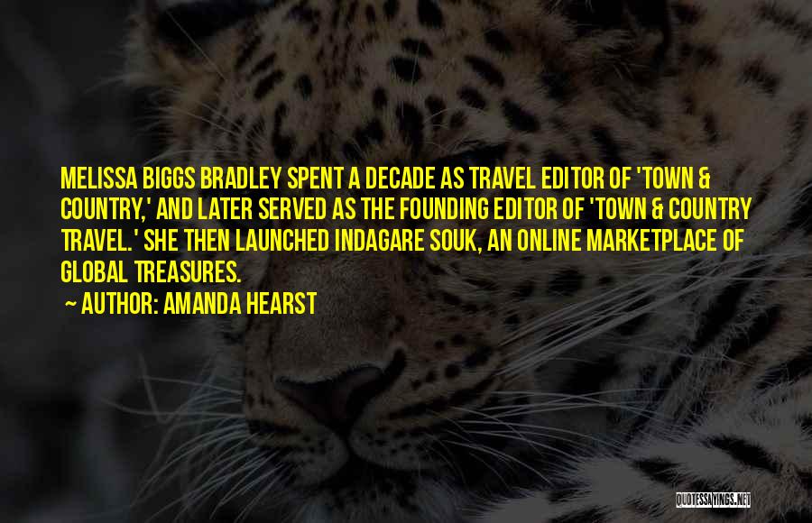 Amanda Hearst Quotes: Melissa Biggs Bradley Spent A Decade As Travel Editor Of 'town & Country,' And Later Served As The Founding Editor