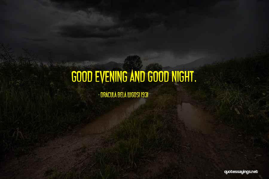 1931 Quotes By Dracula Bela Lugosi 1931 1931 Quotes By Dracula Bela Lugosi 1931