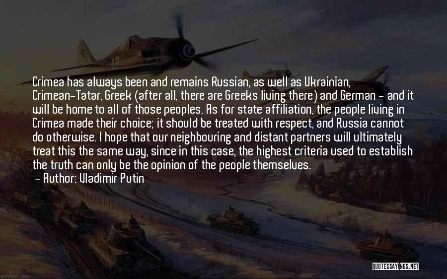 Vladimir Putin Quotes: Crimea Has Always Been And Remains Russian, As Well As Ukrainian, Crimean-tatar, Greek (after All, There Are Greeks Living There)