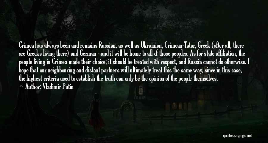 Vladimir Putin Quotes: Crimea Has Always Been And Remains Russian, As Well As Ukrainian, Crimean-tatar, Greek (after All, There Are Greeks Living There)