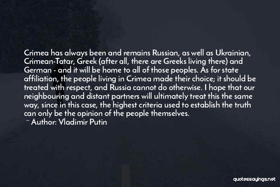 Vladimir Putin Quotes: Crimea Has Always Been And Remains Russian, As Well As Ukrainian, Crimean-tatar, Greek (after All, There Are Greeks Living There)