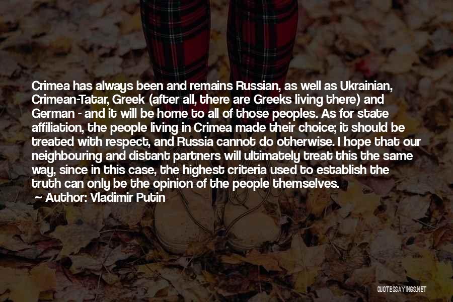 Vladimir Putin Quotes: Crimea Has Always Been And Remains Russian, As Well As Ukrainian, Crimean-tatar, Greek (after All, There Are Greeks Living There)