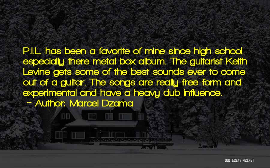 Marcel Dzama Quotes: P.i.l. Has Been A Favorite Of Mine Since High School Especially There Metal Box Album. The Guitarist Keith Levine Gets