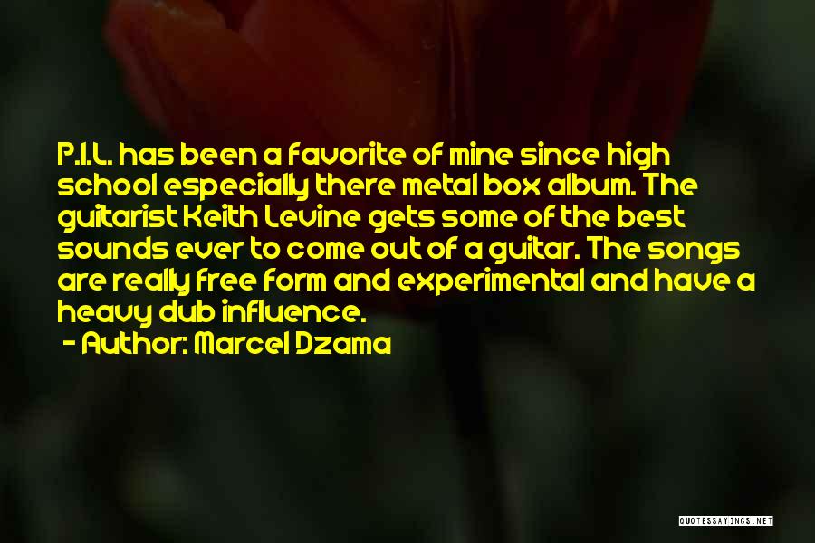 Marcel Dzama Quotes: P.i.l. Has Been A Favorite Of Mine Since High School Especially There Metal Box Album. The Guitarist Keith Levine Gets