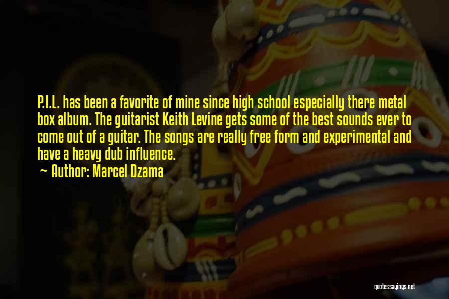 Marcel Dzama Quotes: P.i.l. Has Been A Favorite Of Mine Since High School Especially There Metal Box Album. The Guitarist Keith Levine Gets