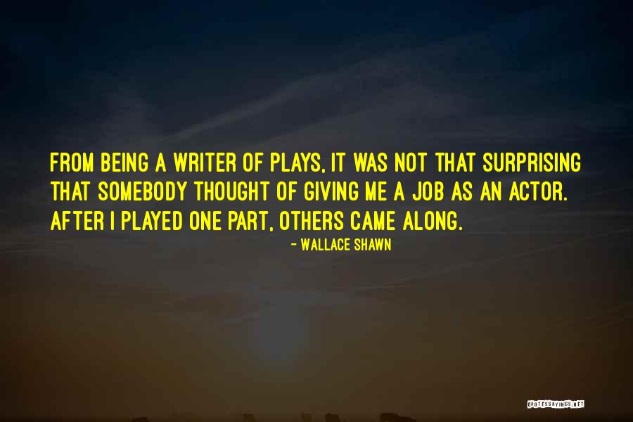 1932 Freaks Quotes By Wallace Shawn 1932 Freaks Quotes By Wallace Shawn