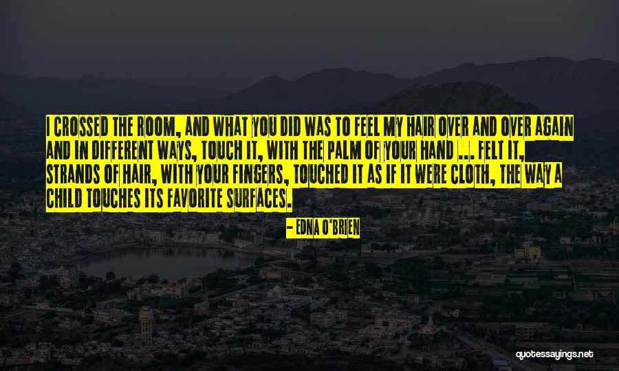 1932 Irish Writer Quotes By Edna O'Brien 1932 Irish Writer Quotes By Edna O'Brien