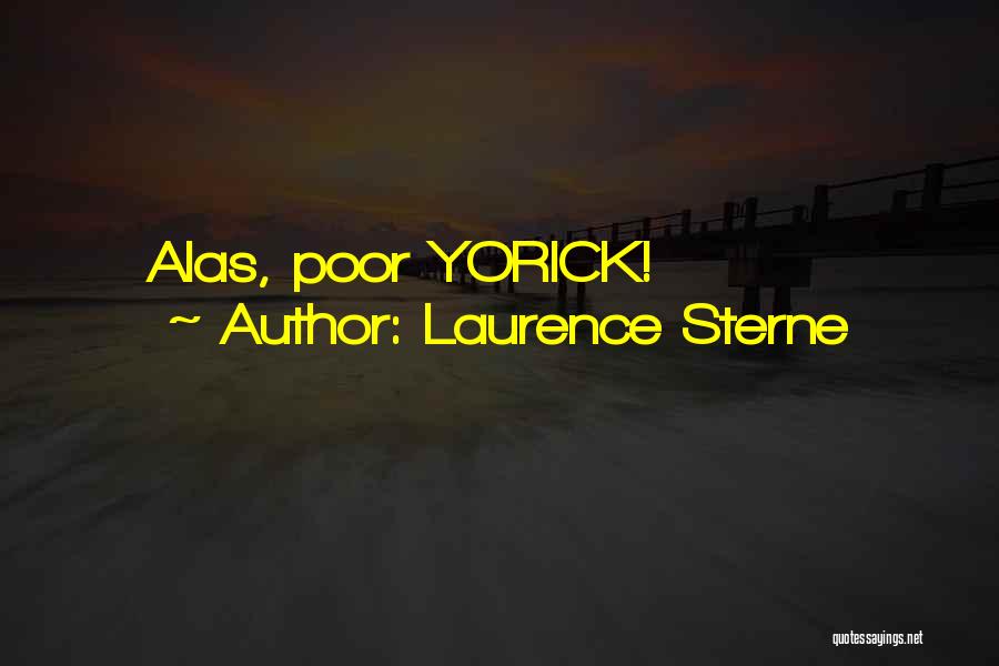 Laurence Sterne Quotes: Alas, Poor Yorick!