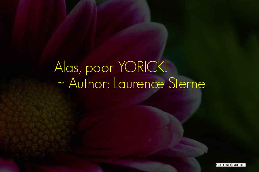 Laurence Sterne Quotes: Alas, Poor Yorick!