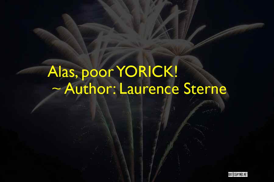 Laurence Sterne Quotes: Alas, Poor Yorick!