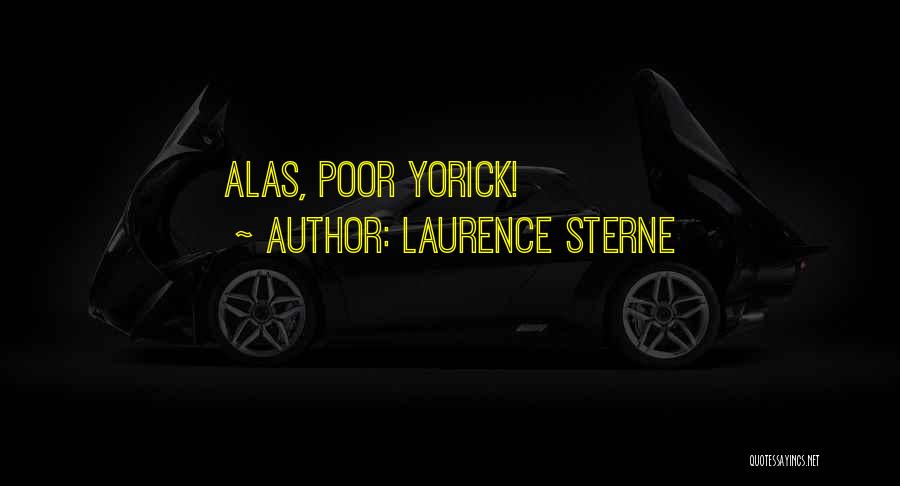 Laurence Sterne Quotes: Alas, Poor Yorick!