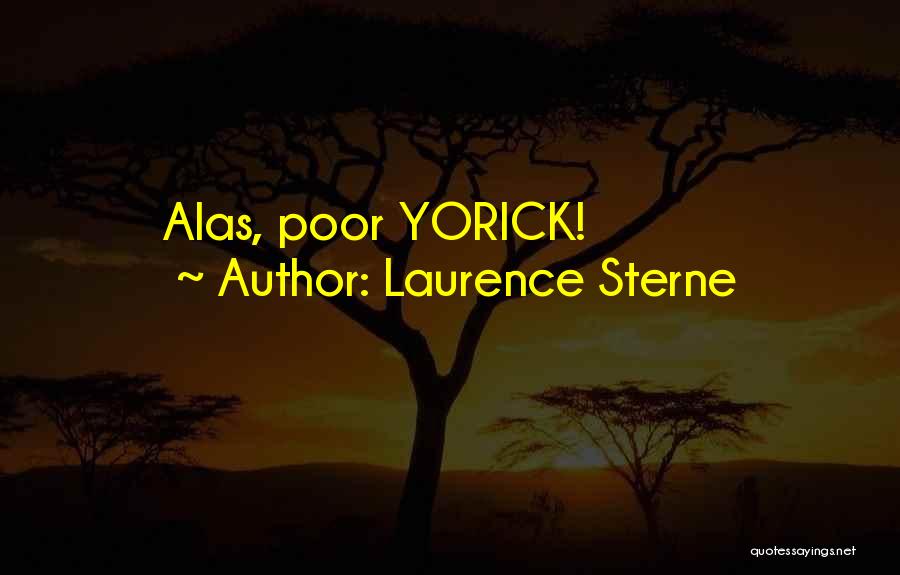 Laurence Sterne Quotes: Alas, Poor Yorick!