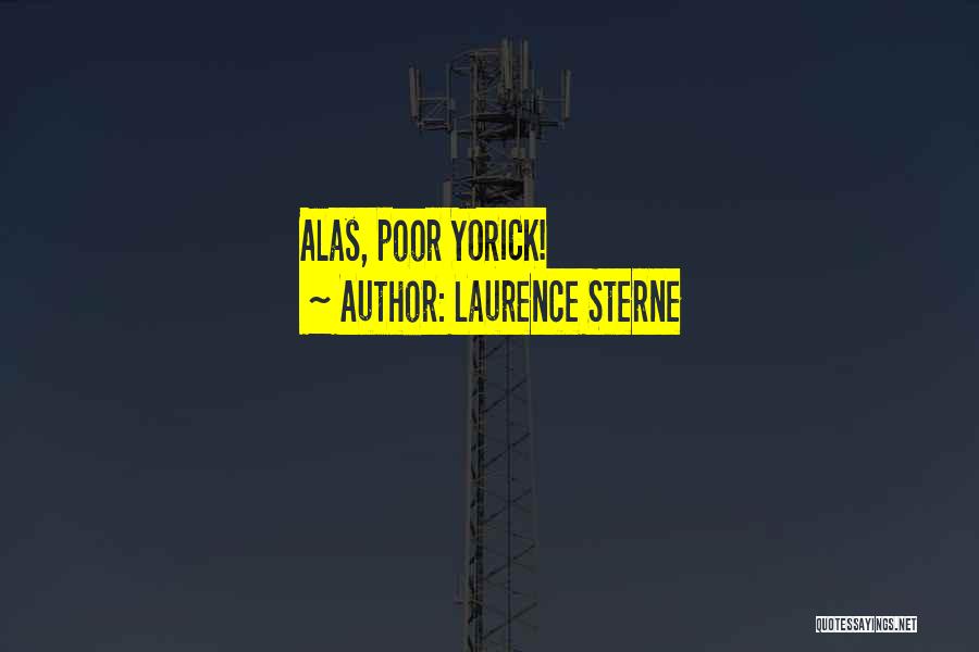 Laurence Sterne Quotes: Alas, Poor Yorick!