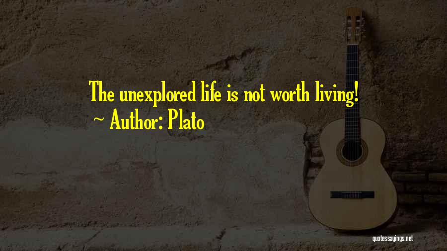 Plato Quotes: The Unexplored Life Is Not Worth Living!