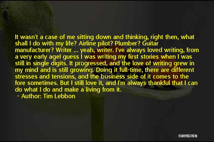 Tim Lebbon Quotes: It Wasn't A Case Of Me Sitting Down And Thinking, Right Then, What Shall I Do With My Life? Airline