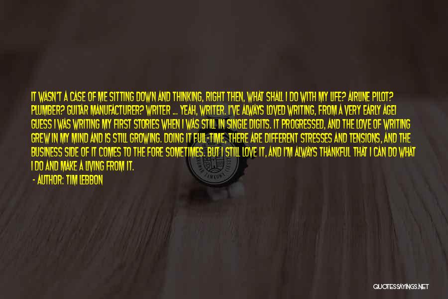 Tim Lebbon Quotes: It Wasn't A Case Of Me Sitting Down And Thinking, Right Then, What Shall I Do With My Life? Airline