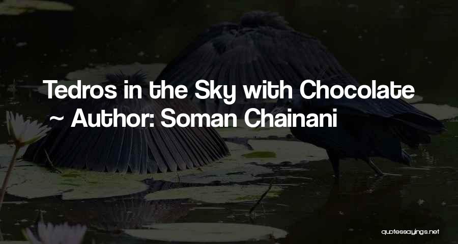 Soman Chainani Quotes: Tedros In The Sky With Chocolate