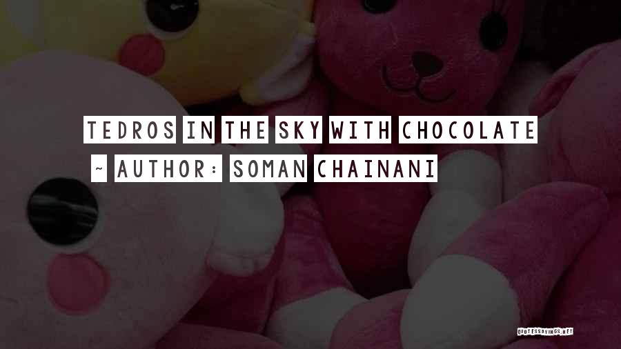 Soman Chainani Quotes: Tedros In The Sky With Chocolate