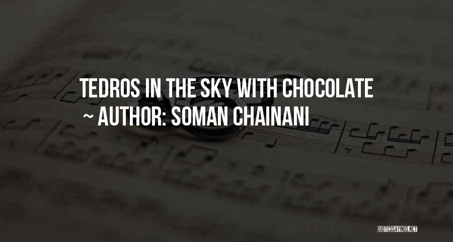 Soman Chainani Quotes: Tedros In The Sky With Chocolate