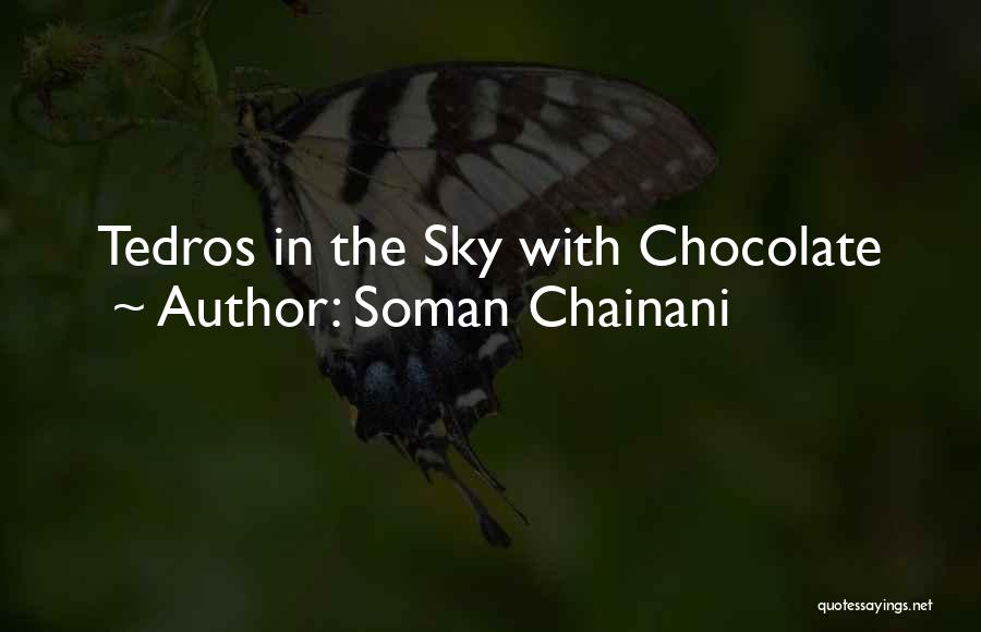Soman Chainani Quotes: Tedros In The Sky With Chocolate