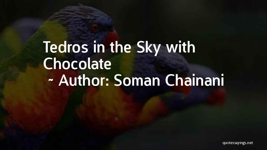 Soman Chainani Quotes: Tedros In The Sky With Chocolate