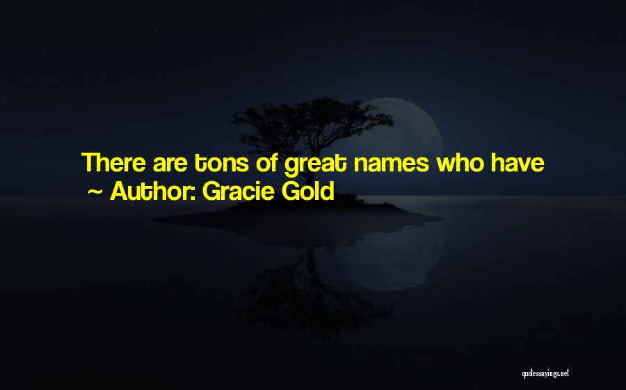 Gracie Gold Quotes: There Are Tons Of Great Names Who Have Gotten Fourth At Their First Olympics, And They Just Kept With It