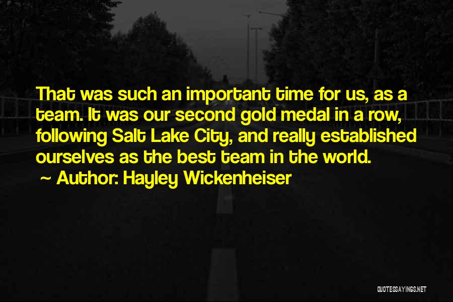 Hayley Wickenheiser Quotes: That Was Such An Important Time For Us, As A Team. It Was Our Second Gold Medal In A Row,