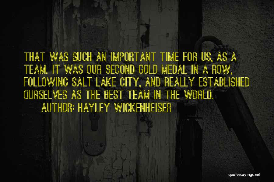 Hayley Wickenheiser Quotes: That Was Such An Important Time For Us, As A Team. It Was Our Second Gold Medal In A Row,