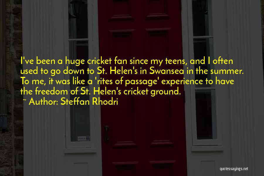 Steffan Rhodri Quotes: I've Been A Huge Cricket Fan Since My Teens, And I Often Used To Go Down To St. Helen's In