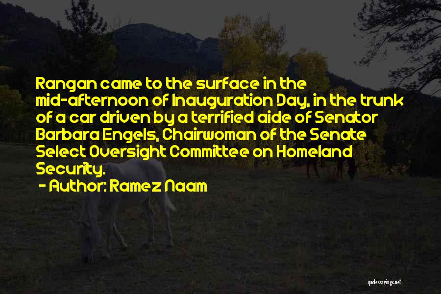 Ramez Naam Quotes: Rangan Came To The Surface In The Mid-afternoon Of Inauguration Day, In The Trunk Of A Car Driven By A