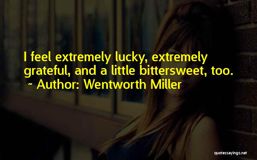 Wentworth Miller Quotes: I Feel Extremely Lucky, Extremely Grateful, And A Little Bittersweet, Too.