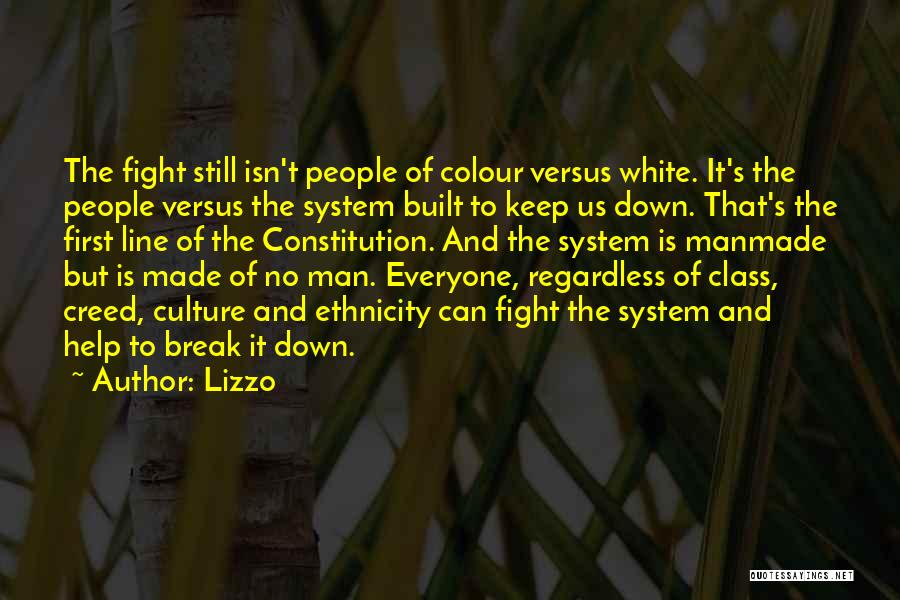 Lizzo Quotes: The Fight Still Isn't People Of Colour Versus White. It's The People Versus The System Built To Keep Us Down.