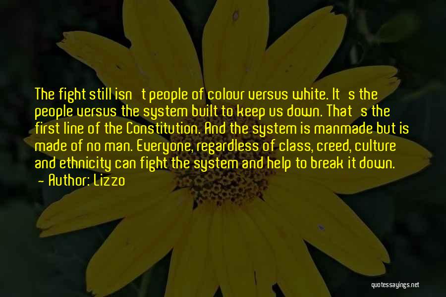 Lizzo Quotes: The Fight Still Isn't People Of Colour Versus White. It's The People Versus The System Built To Keep Us Down.