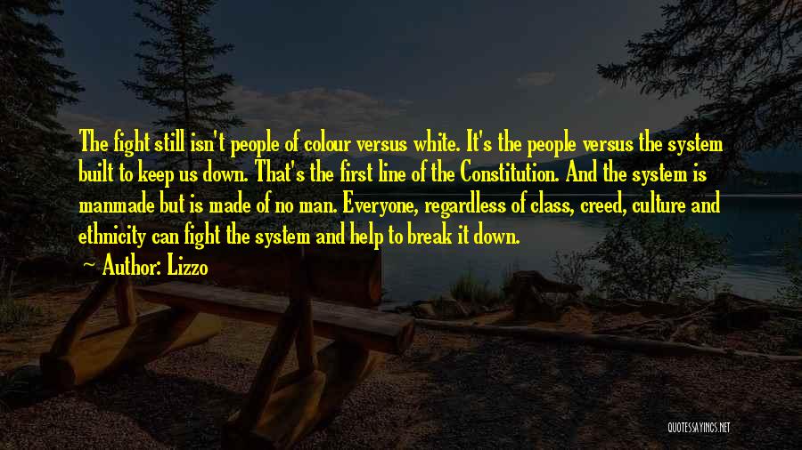 Lizzo Quotes: The Fight Still Isn't People Of Colour Versus White. It's The People Versus The System Built To Keep Us Down.